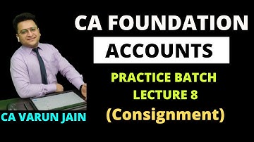 CA Foundation Accounts | Practice Batch | Day 8 | Consignment