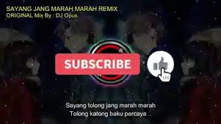 DJ OPUS SAYANG TOLONG JANGAN MARAH MARAH TERBARU 2020||FULL BASS