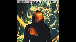 Watch Kirsty MacColl Tomorrow Never Comes video