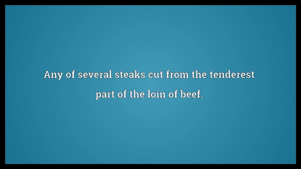 Tenderloin steak Meaning YouTube