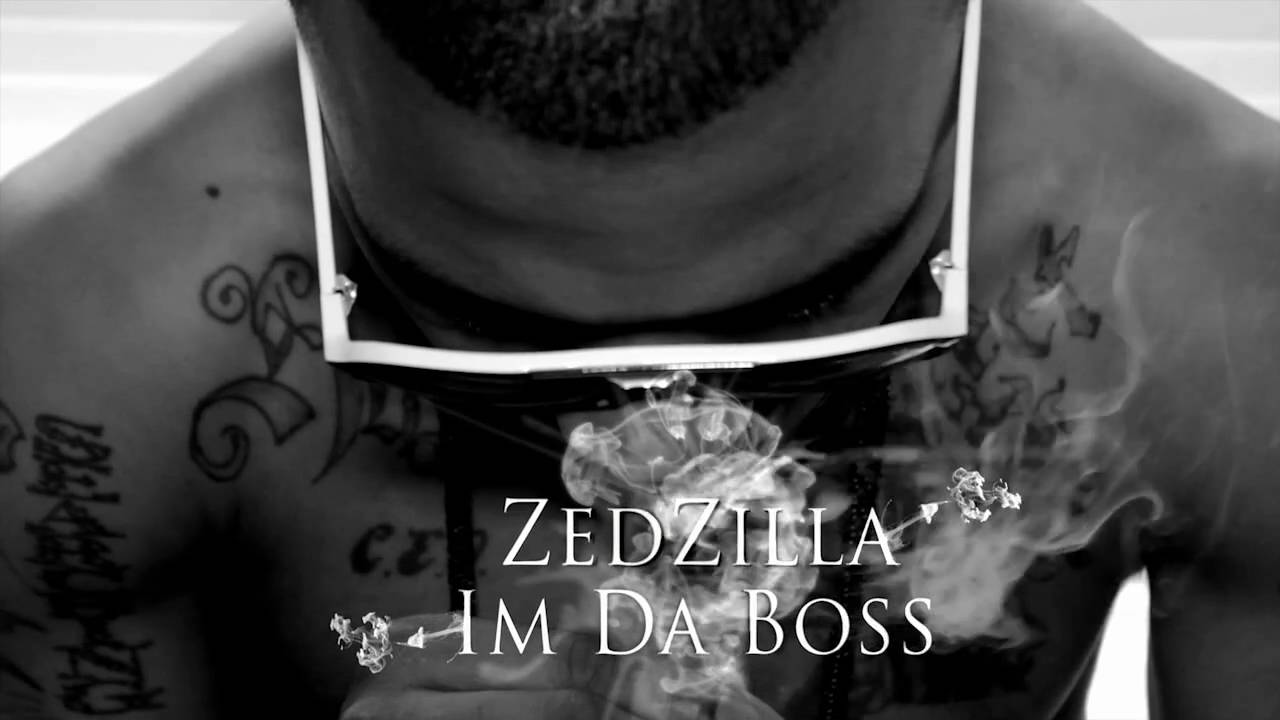 Zed Zilla - I'm Da Boss (Official Music Video) - YouTube