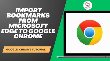 How to Import Bookmarks From Microsoft Edge to Google Chrome