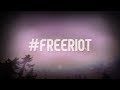 #FREERIOT