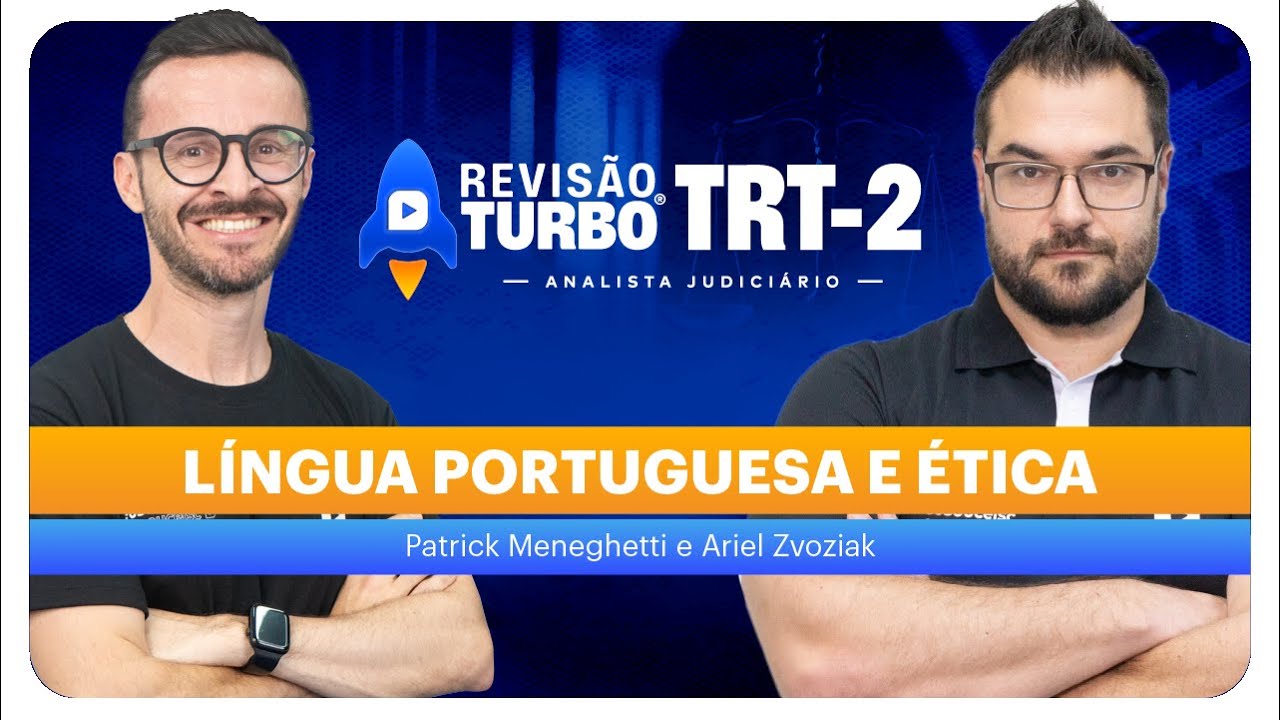 Revisão Turbo TRT-2 ANALISTA: Língua Portuguesa e Ética | Ceisc Concursos