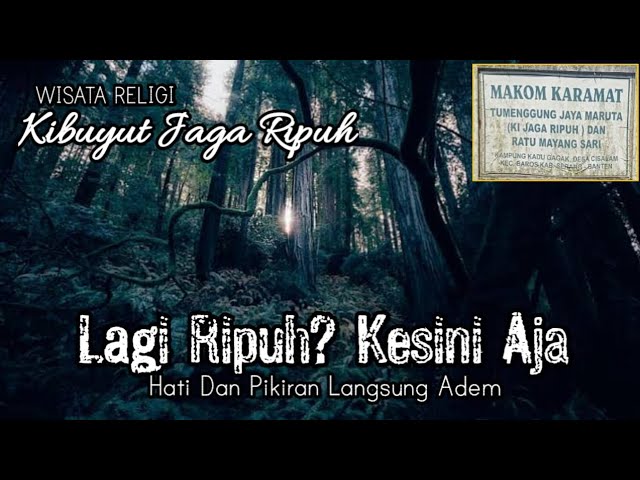 WISATA RELIGI - Makam Keramat Kibuyut Jaga Ripuh - Ciomas Serang Banten class=