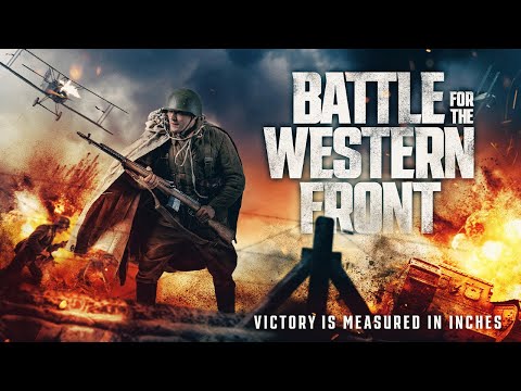 Battle For The Western Front | Full Action Movie | World War 1 | Thriller