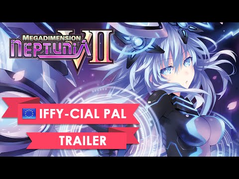 Megadimension Neptunia VII Iffy-cial PAL Trailer