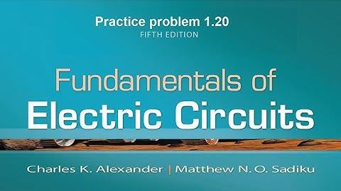 1.20 fundamental of electric circuits 5th edition solution | Engineers Inn