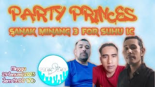 LIVE DJ Party PRINCE Sanak Minang 3 For Suhu LC With TUYUL FAMILY