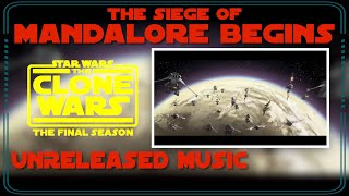 The Siege of Mandalore Begins | UNRELEASED SOUNTRACK