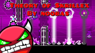 Geometry Dash - Theory of Skrillex By noobas (Demon)
