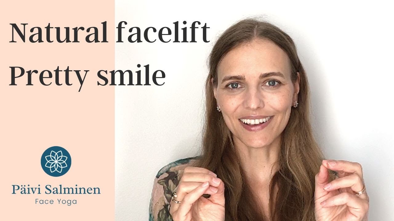A natural facelift and a pretty smile with Face Yoga - YouTube