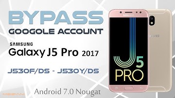 Bypass Google Account Samsung J5 Pro | J5 2017 | J530F/DS | J530Y/DS Android 7.0 Nougat