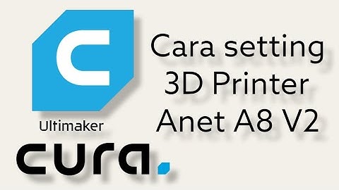 Setting Cura slicer Anet A8 V2 || Ultimaker Cura