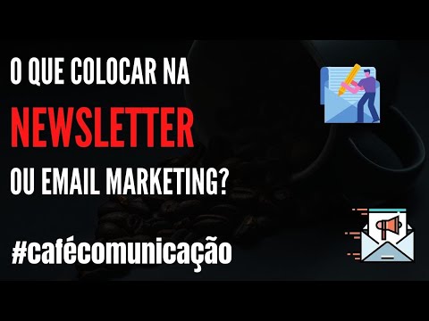 O que colocar na newsletter ou email marketing?