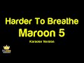 Maroon 5 - Harder To Breathe (Karaoke Version) Mp3 Song