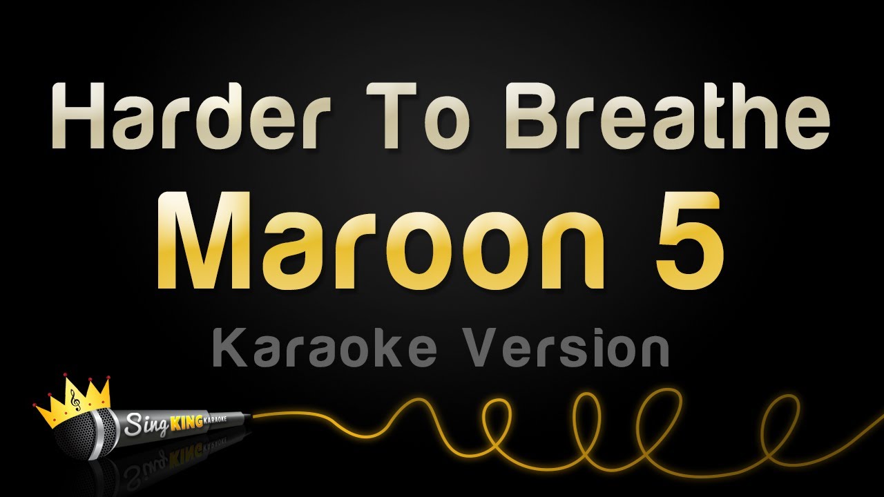 Maroon 5 - Harder To Breathe (Karaoke Version)