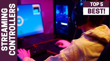 Five Fantastic Streaming Controllers for Creators and Streamers