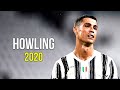 Cristiano Ronaldo 2020 ❯ Howling | Skills & Goals | HD