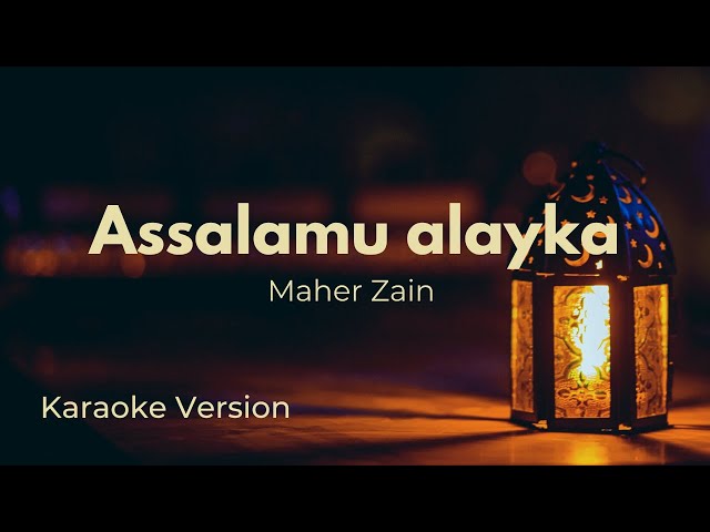 Assalamu alayka ya Rasool Allah - Maher Zain | Karaoke version (Instrumental) class=