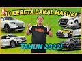 10 KERETA PANAS BAKAL MASUK MALAYSIA 2022 - Part 2