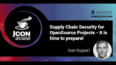 Supply Chain Security for OpenSource Projects - it is time to prepare! | Sven Ruppert (EN)