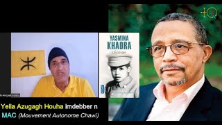 Yella A. Houha: "Yasmina Khadra ne pouvait pas se prononcer sur les détenus d'opinion parce que ..."