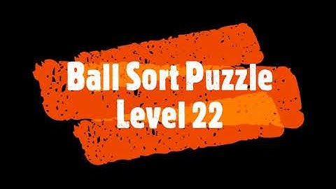 Ball Sort Puzzle Level 22