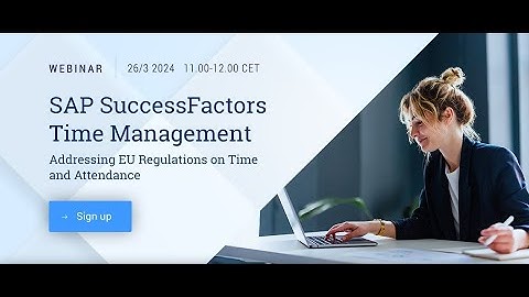 SAP SuccessFactors Time Tracking - Addressing EU Regulations on Time and Attendance