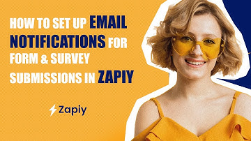 How to Set Up Email Notifications for Form & Survey Submissions in Zapiy