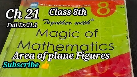 Class 8th Maths Ch 21 Area of plane Figures Ex. 21.1 full 👍 ICSE BOARD 👍 easy explained 👍Subscribe