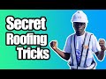 Secret Roofing Tricks