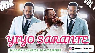 YIYO SARANTE MIX💃🥃 (Salsa Solo Exitos) DJ DIGA TOKYO | Salsa Yiyo Sarante Mix Vol 2