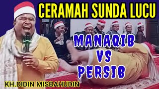 LUCU‼️ GALAU ANTARA MANAQIB VS NONTON PERSIB // Ceramah lucu KH.DIDIN MISBAHUDIN 