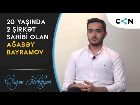 20 yaşında 2 şirkət sahibi olan Ağabəy Bayramovun uğur hekayəsi