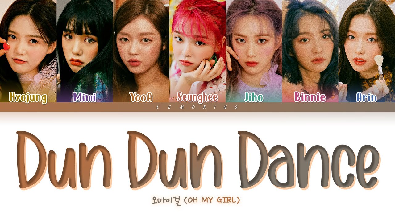 OH MY GIRL Dun Dun Dance Lyrics      Color Coded LyricsHanRomEng