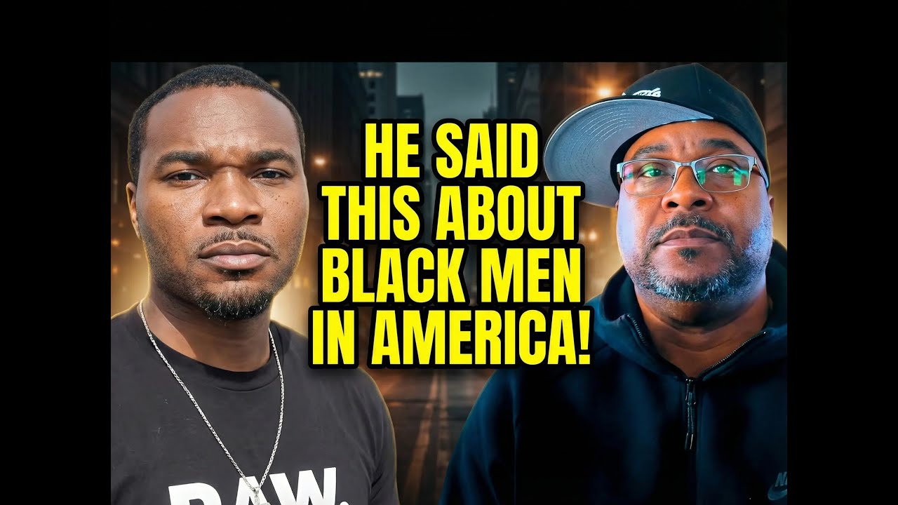 He Said This About Black Men..
