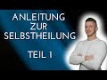 Anleitung zur selbstheilung  teil 1  daniel wrner