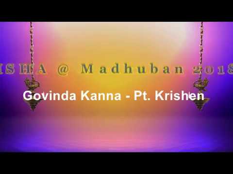 Govinda Kanna   Pt Krishen Ramdeen  Madhuban 2018