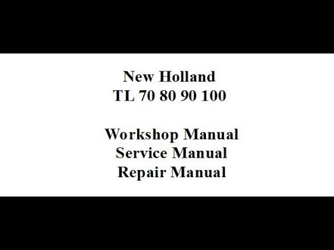New Holland TL 70 80 90 100 - Service/Repair/Workshop Manual