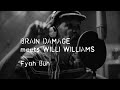 Brain damage meets willi williams  fyah bun  official music 