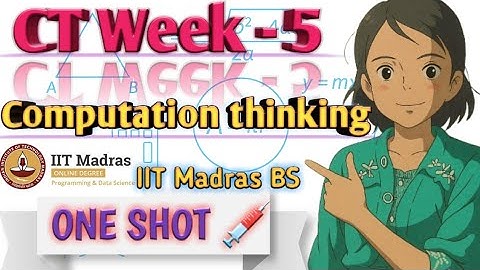 Computation thinking week-5 | CT in one shot lecture in hindi | IIT Madras bs degree