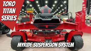 MyRIDE Suspension System on Toro's ALL-NEW TITAN Zero-Turn Mower