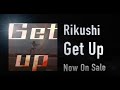 Rikushi『Get Up』Short MV