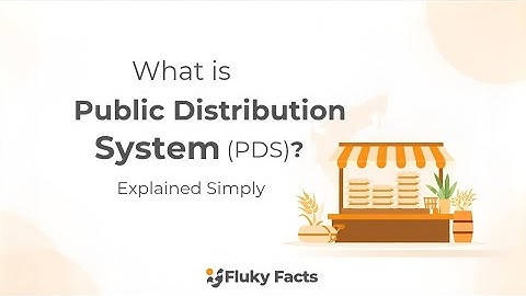 What is the Public Distribution System (PDS)| FlukyFacts