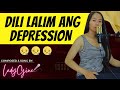 "DILI LALIM ANG DEPRESSION" | Composed & Song by LadyGine - Bisaya Version 2024