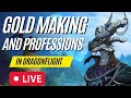 Gold Making And Leveling Professions In WOW Dragonflight! | World Of Warcraft Gameplay Live Stream