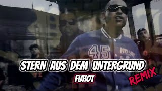 Fuhot - Stern aus dem Untergrund REMIX (PROD. BY SKENNY BEATS)