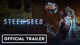Steel Seed - Official Trailer | IGN Fan Fest 2025