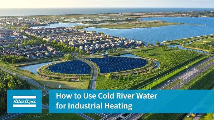 How Industrial Heat Pumps Harness Cold River 2024